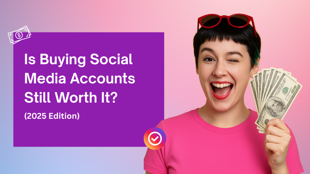 Excited young woman in pink shirt holding money and winking, next to text that reads 'Is Buying Social Media Accounts Still Worth It? (2025 Edition)