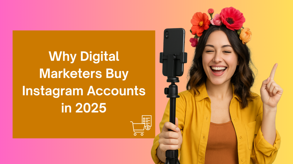 A cheerful young woman wearing a floral crown and a mustard yellow shirt records herself on a smartphone tripod. She is smiling brightly and pointing upward. On the left, a bold text block on an orange background reads: “Why Digital Marketers Buy Instagram Accounts in 2025”. The background features a pink-to-yellow gradient, with a small shopping cart and document icon under the text.