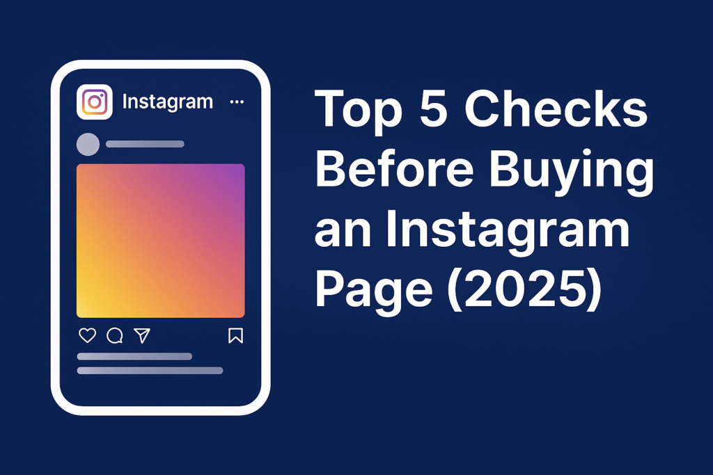 Top 5 Things to Check Before Buying an Instagram Page (2025 Guide)