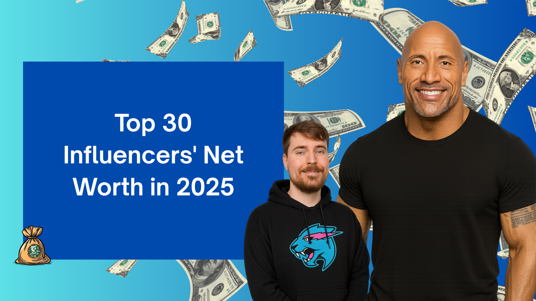 Graphic showing ‘Top 30 Influencers' Net Worth in 2025’ with money falling in the background and two influencers standing on the right, symbolizing wealth and social media success.