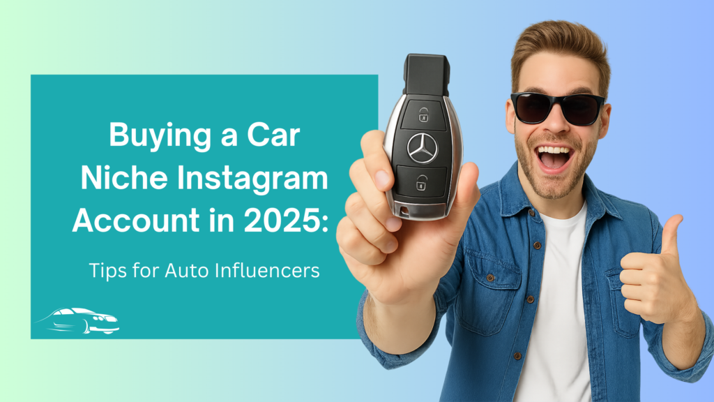 Excited man wearing sunglasses and denim shirt holding a Mercedes car key and giving a thumbs up. Text on teal background reads: 'Buying a Cars Instagram Account in 2025: Tips for Auto Influencers.' A car icon is displayed in the corner.