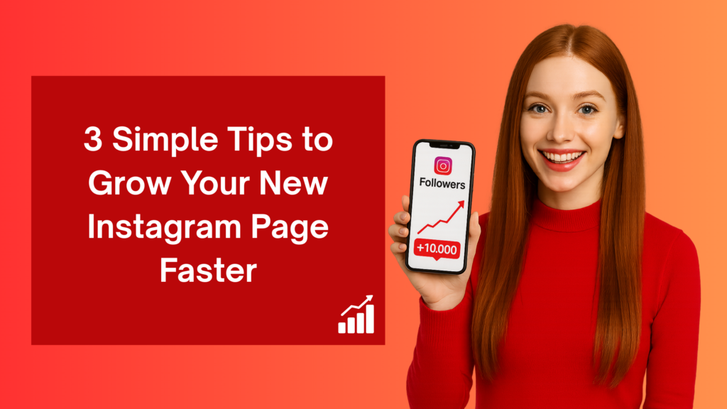 Smiling young woman in a red sweater holding a smartphone showing an Instagram followers growth chart with '+10,000' label. Text on a red box reads: '3 Simple Tips to Grow Your New Instagram Page Faster.' A growth chart icon is displayed in the corner.