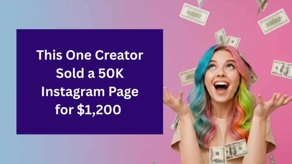 This One Creator Sold a 50K Instagram Page for $1,200" on a vibrant blue-to-pink gradient background.