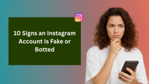 A woman with curly brown hair holding a smartphone and looking concerned, standing beside a green text box that reads “10 Signs an Instagram Account Is Fake or Botted,” with an Instagram logo above the text. The background features a gradient of teal to coral.