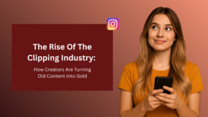 A thoughtful content creator holding a smartphone beside text reading “The Rise of the Clipping Industry: How Creators Are Turning Old Content Into Gold,” illustrating Instagram content repurposing, short-form video clipping, and creator monetization strategies.