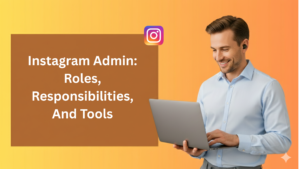 Instagram admin working on a laptop with text reading “Instagram Admin: Roles, Responsibilities, and Tools” on a yellow gradient background.