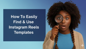 How to easily find and use Instagram Reels templates, illustrated with a creator holding a magnifying glass.