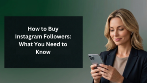 A professional digital banner featuring a Caucasian woman with blonde hair, dressed in a dark blazer, looking down at her smartphone with a slight smile. To her left, there is a large, solid dark-colored rectangular text box designed for overlaying content. The background consists of a smooth gradient transitioning from deep forest green to a neutral grey. The overall aesthetic is clean, modern, and business-oriented. A clean, bold text in white says, “How to Buy Instagram Followers: What You Need to Know”.