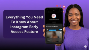 A marketing banner with a gradient purple background features a smiling African American woman with braided hair on the right, wearing a purple sweater. She holds a smartphone displaying an Instagram profile with "12.5M Followers" and a pop-up window for "Instagram Early Access" and "Reels Early Access," including a toggle switch. On the left, a text overlay in a dark purple box reads, "Everything You Need To Know About Instagram Early Access Feature." Floating heart and star icons are scattered above the phone.