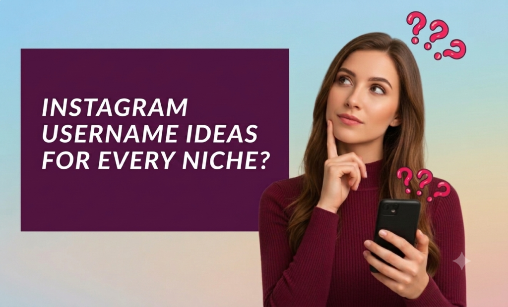 A banner with a gradient blue, peach, and purple background. On the left, a dark purple rectangular box displays white text in all caps that reads "INSTAGRAM USERNAME IDEAS FOR EVERY NICHE?". To the right of the text box, a young woman with long brown hair, wearing a maroon turtleneck sweater, holds a smartphone in one hand and rests her chin on the index finger of her other hand in a thoughtful pose. Pink question mark icons float around her head and phone.